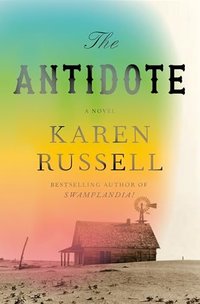 A prairie witch and company confront a calamity in Karen Russell&#8217;s awesome new novel.