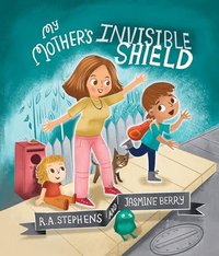 MY MOTHER'S INVISIBLE SHIELD