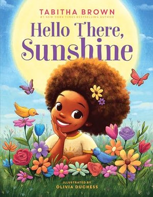 HELLO THERE, SUNSHINE