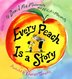 EVERY PEACH IS A STORY