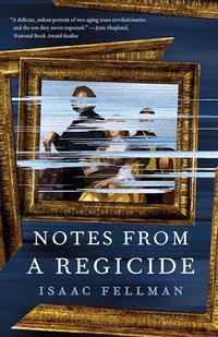 NOTES FROM A REGICIDE