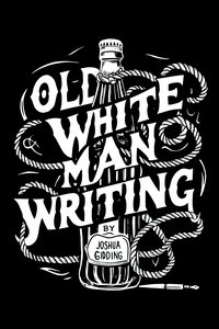 OLD WHITE MAN WRITING
