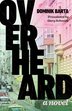 OVERHEARD